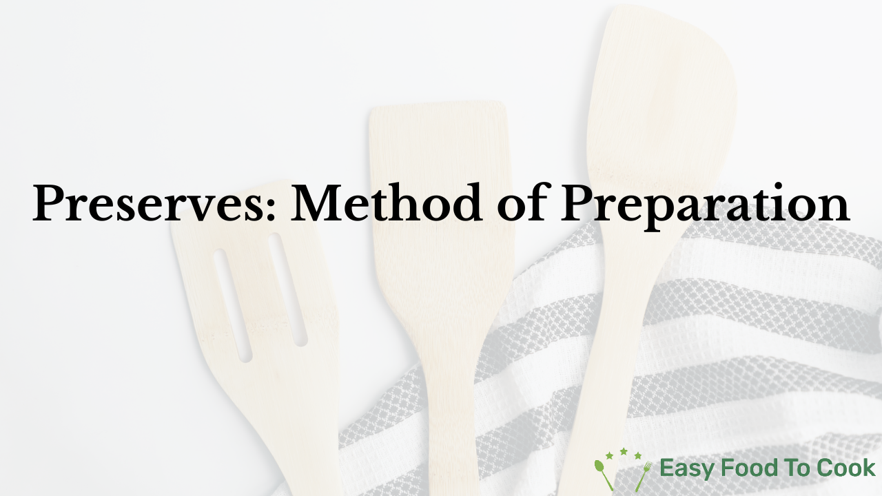 Preserves Method of Preparation
