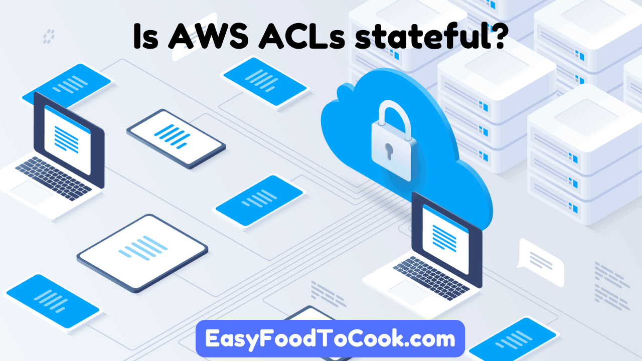 Is AWS ACLs stateful