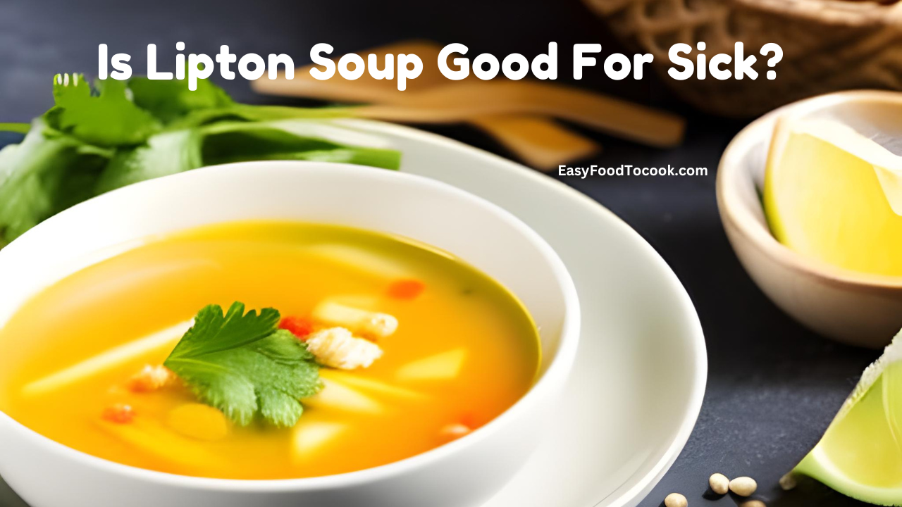 Is Lipton Soup Good For Sick