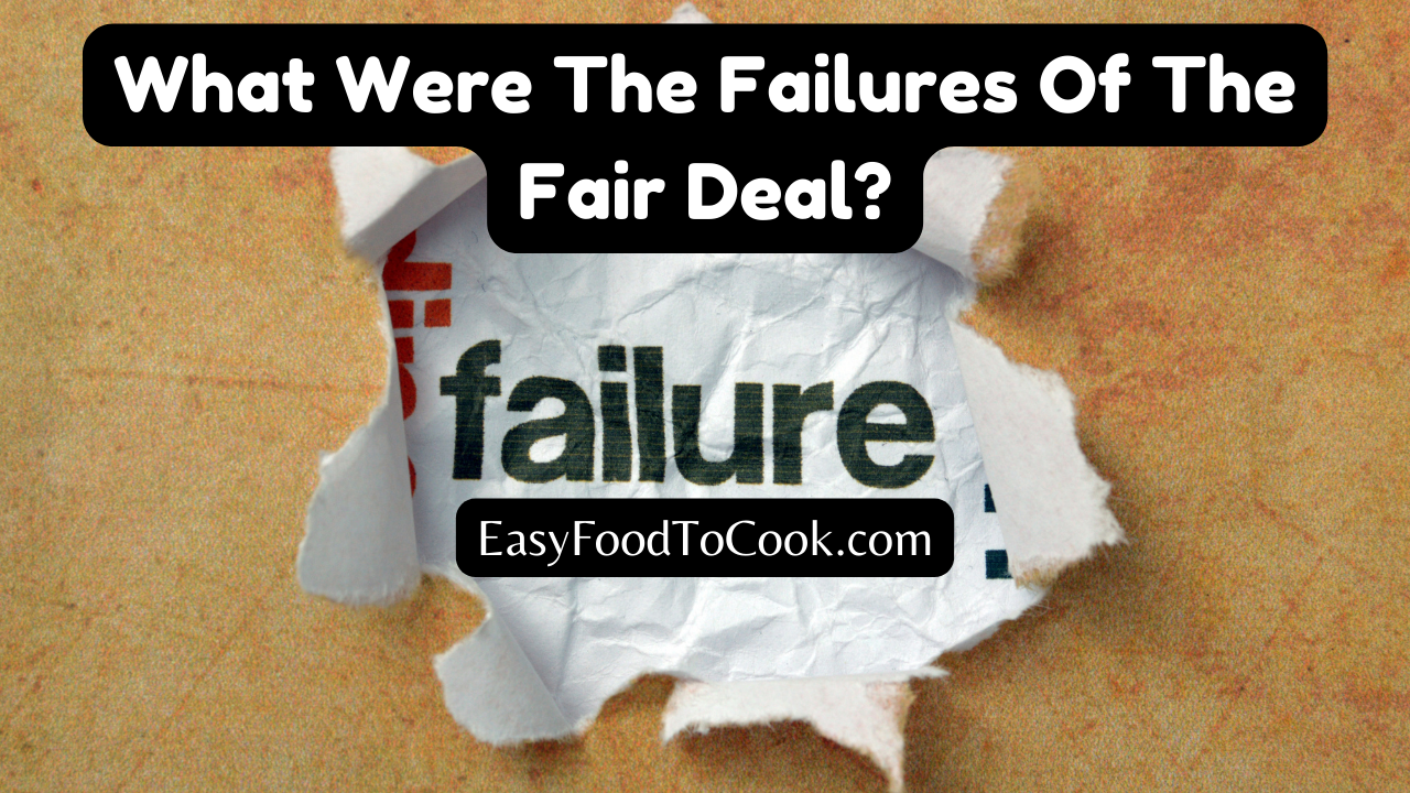 What Were The Failures Of The Fair Deal